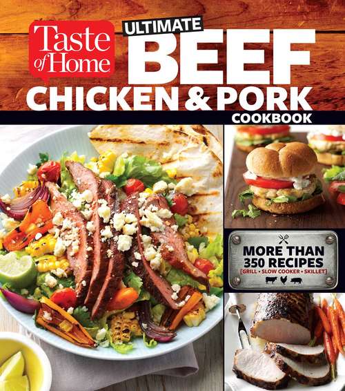 Book cover of Taste of Home Ultimate Beef, Chicken and Pork Cookbook