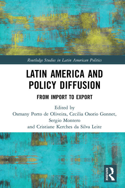 Book cover of Latin America and Policy Diffusion: From Import to Export (Routledge Studies in Latin American Politics)