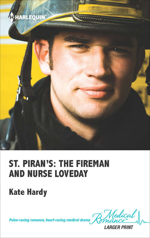 Book cover of St. Piran's: The Fireman and Nurse Loveday (St. Piran's Hospital #7)