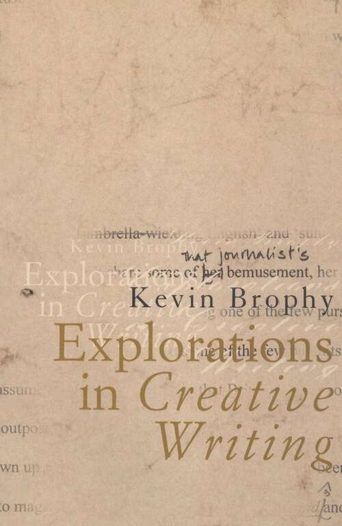 Book cover of Explorations In Creative Writing