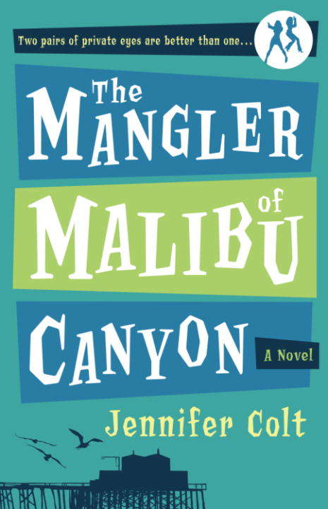 Book cover of The Mangler of Malibu Canyon