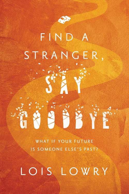 Book cover of Find a Stranger, Say Goodbye (Laurel-leaf Bks.)