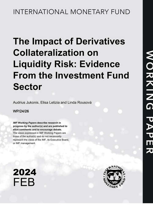 Book cover of The Impact of Derivatives Collateralization on Liquidity Risk: Evidence from the Investment Fund Sector