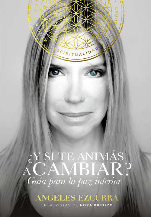 Book cover of ¿Y si te animás a cambiar?: Guía para la paz interior