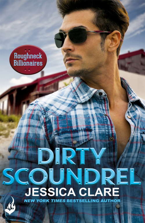 Book cover of Dirty Scoundrel: Roughneck Billionaires 2 (Roughneck Billionaires)