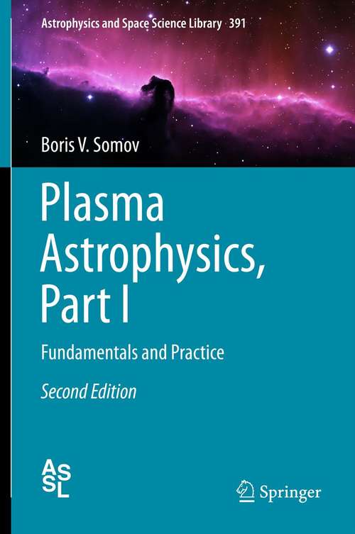 Book cover of Plasma Astrophysics, Part I: Fundamentals and Practice