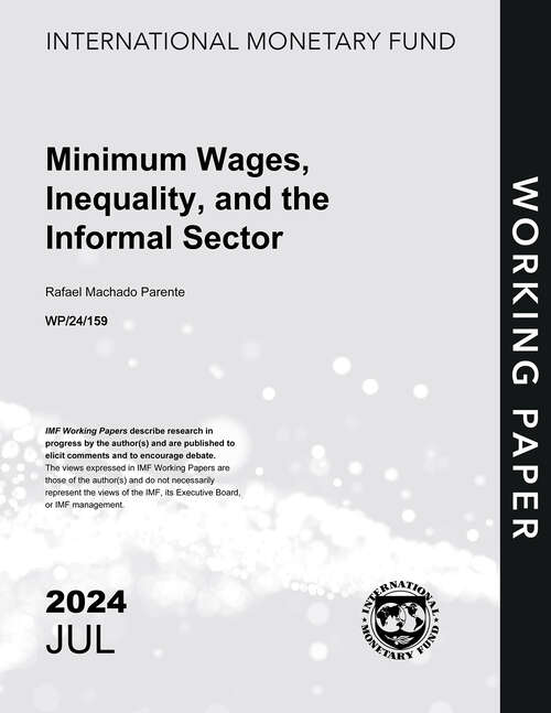 Book cover of Minimum Wages, Inequality, and the Informal Sector (Imf Working Papers)