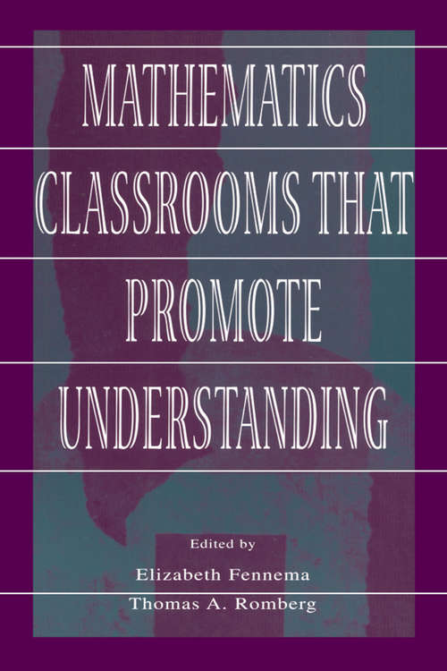 Book cover of Mathematics Classrooms That Promote Understanding (Studies in Mathematical Thinking and Learning Series)