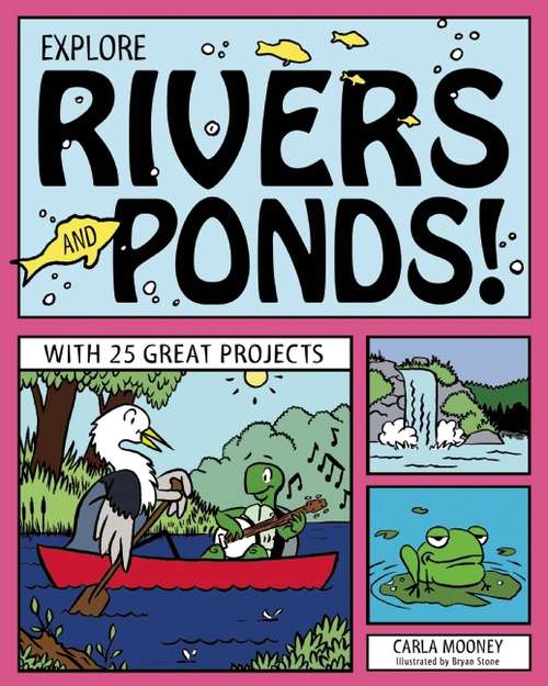 Book cover of EXPLORE RIVERS AND PONDS!