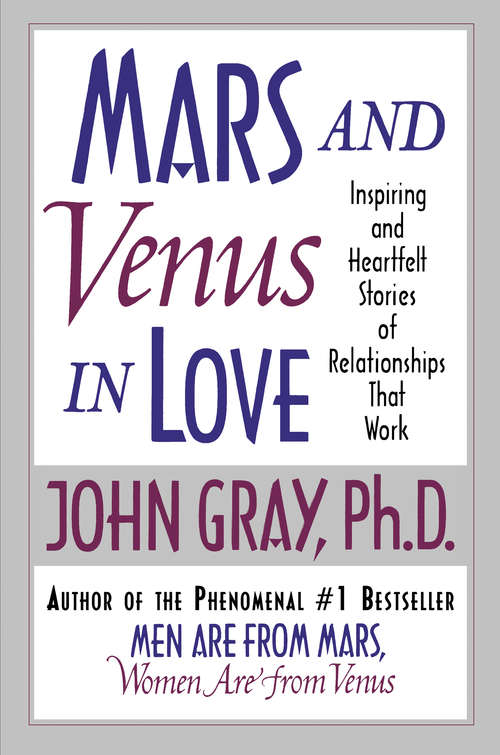 Book cover of Mars and Venus in Love: Inspiring and Heartfelt Stories of Relationships That Work