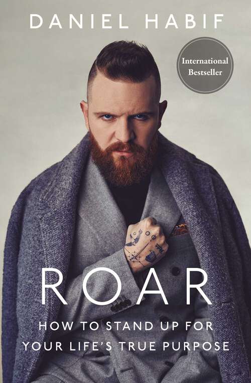 Book cover of Roar: How to Stand Up for Your Life's True Purpose