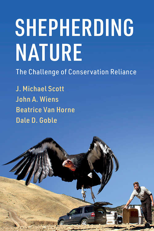 Book cover of Shepherding Nature: The Challenge of Conservation Reliance