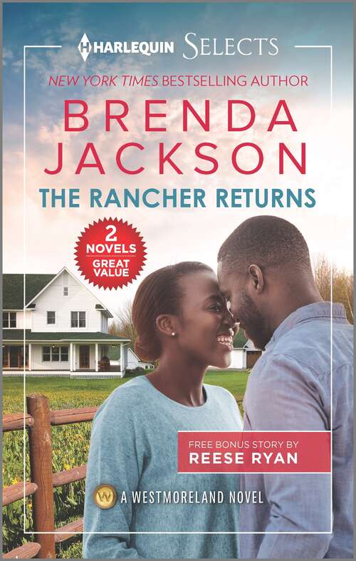 Book cover of The Rancher Returns and Playing with Temptation: The Rancher Returns The Pregnancy Proposition Convenient Cowgirl Bride (Reissue) (The\westmoreland Legacy Ser. #1)