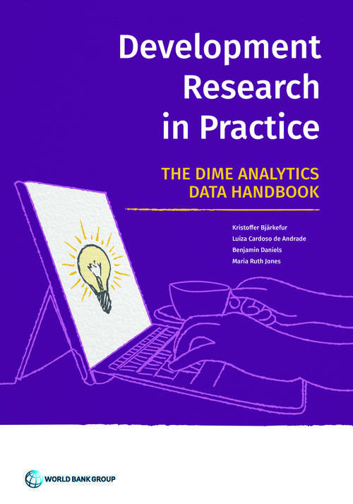 Book cover of Development Research in Practice: The DIME Analytics Data Handbook