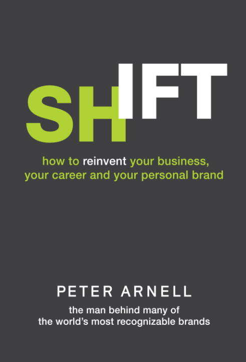 Book cover of Shift: How to Reinvent Your Business, Your Career, and Your Personal Brand
