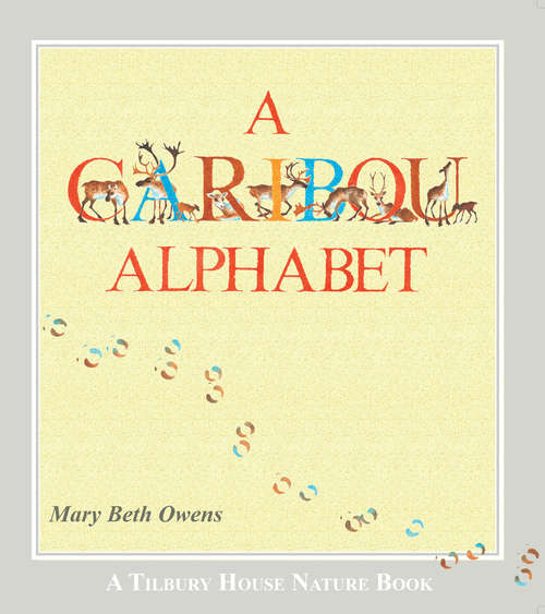 Book cover of A Caribou Alphabet: A Tilbury House Nature Book (Tilbury House Nature Book #0)