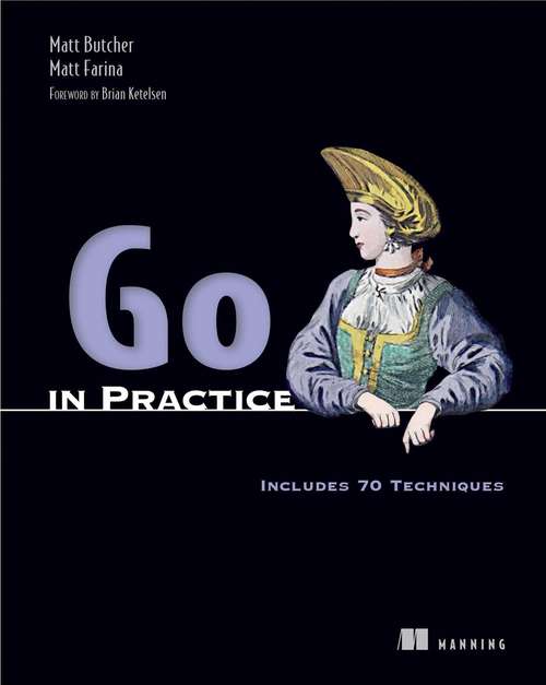 Book cover of Go in Practice: Includes 70 Techniques