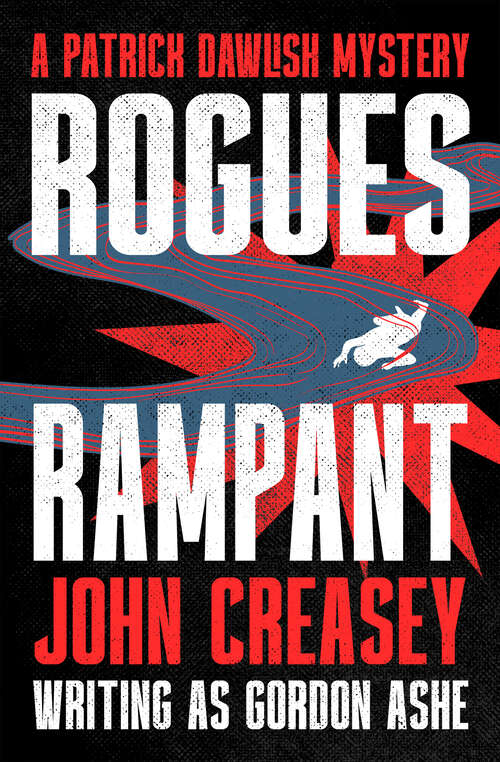 Book cover of Rogues Rampant (The Patrick Dawlish Mysteries)