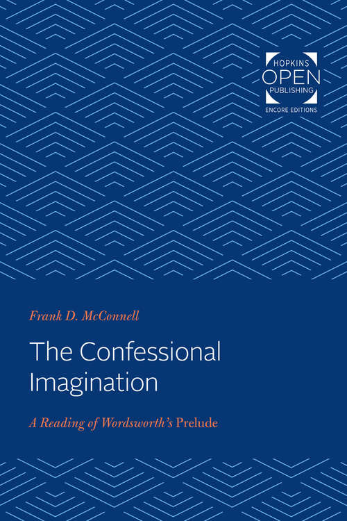 Book cover of The Confessional Imagination: A Reading of Wordsworth's Prelude