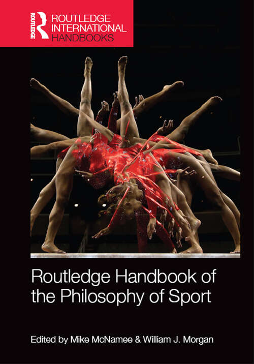 Book cover of Routledge Handbook of the Philosophy of Sport (Routledge International Handbooks)