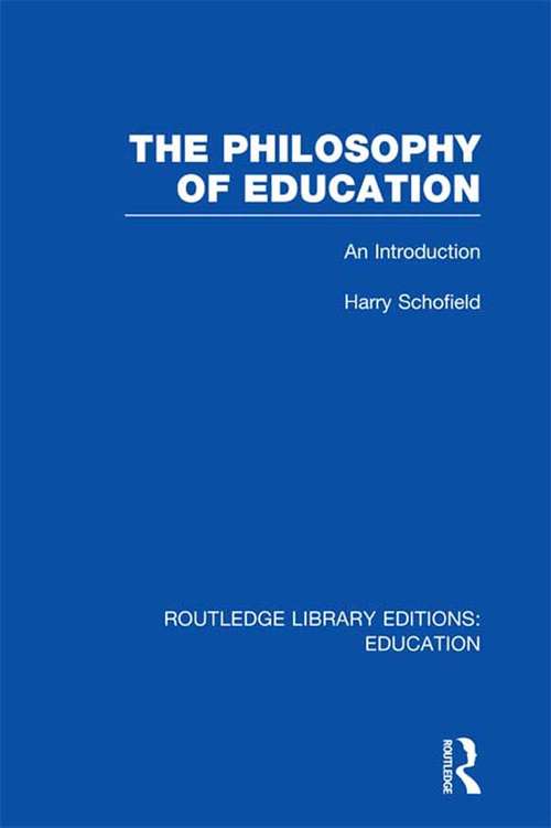 Book cover of The Philosophy of Education: An Introduction (Routledge Library Editions: Education)