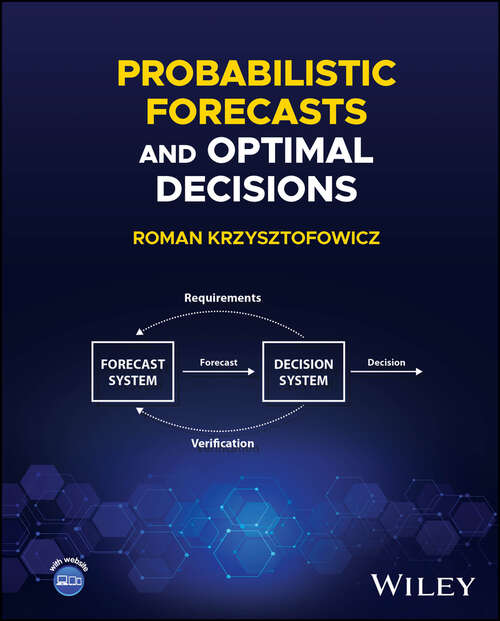 Book cover of Probabilistic Forecasts and Optimal Decisions