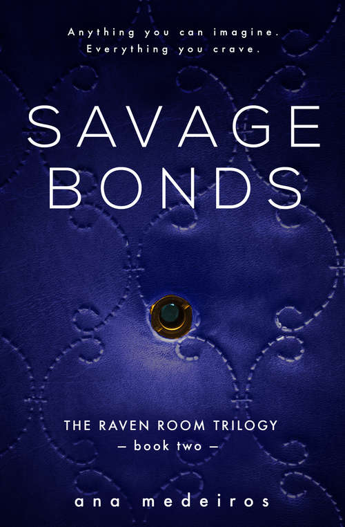 Book cover of Savage Bonds: The Raven Room Trilogy - Book Two (The Raven Room Trilogy #2)