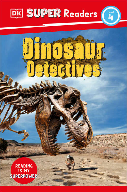 Book cover of DK Super Readers Level 4: Dinosaur Detectives (DK Super Readers)