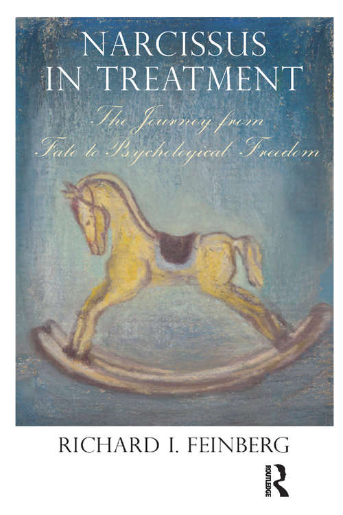 Book cover of Narcissus in Treatment: The Journey from Fate to Psychological Freedom
