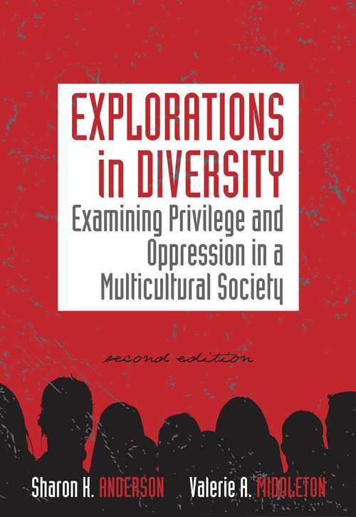 Book cover of Explorations in Diversity: Examining Privilege and Oppression In A Multicultural Society (Second Edition)