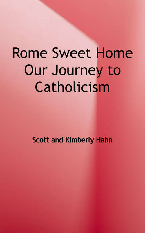 Book cover of Rome Sweet Home: Our Journey to Catholicism