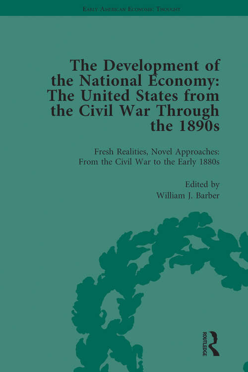 Book cover of The Development of the National Economy Vol 1: The United States from the Civil War Through the 1890s