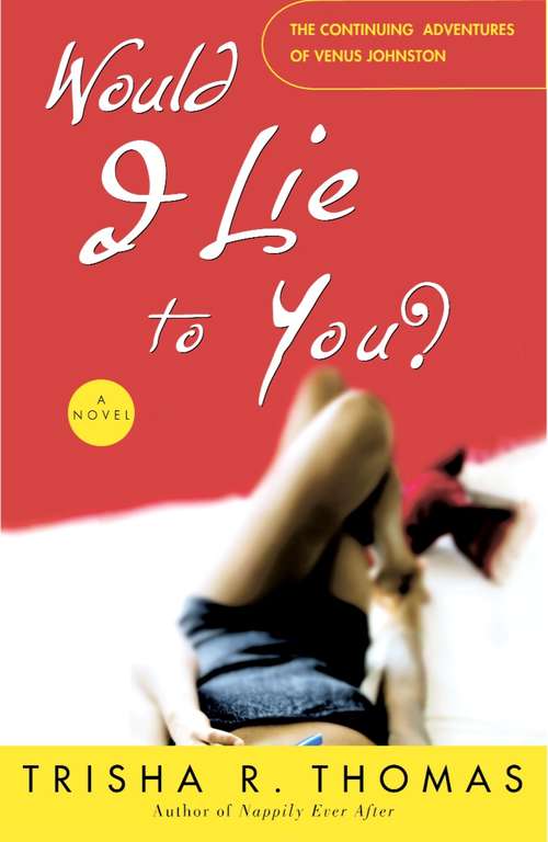 Book cover of Would I Lie to You?: A Novel