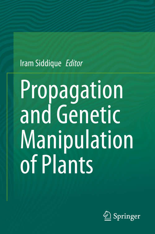 Book cover of Propagation and Genetic Manipulation of Plants (1st ed. 2021)