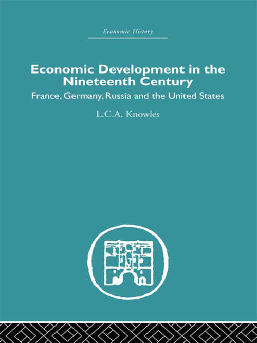 Book cover of Economic Development in the Nineteenth Century: France, Germany, Russia and the United States