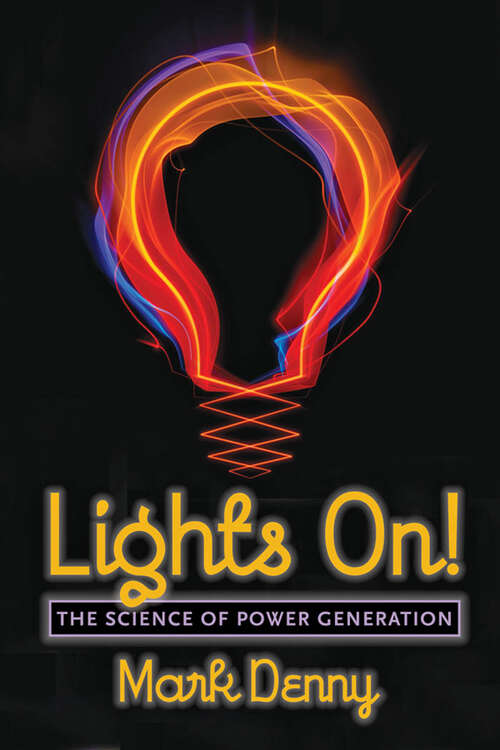 Book cover of Lights On!: The Science of Power Generation