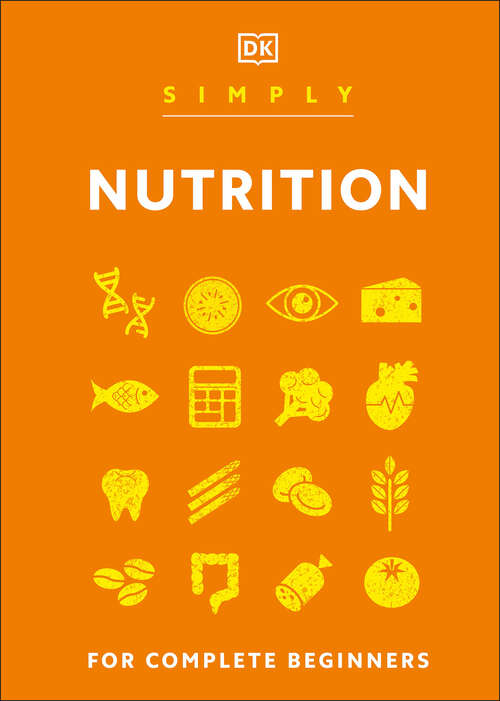 Book cover of Simply Nutrition (DK Simply)