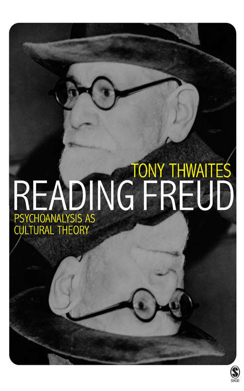 Book cover of Reading Freud: Psychoanalysis as Cultural Theory (Core Cultural Theorists series)