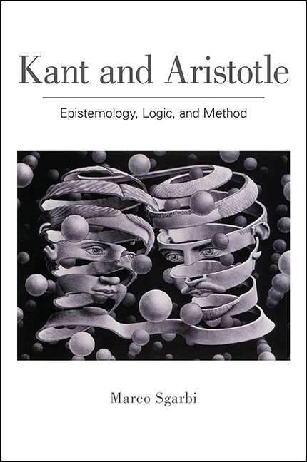 Book cover of Kant and Aristotle: Epistemology, Logic, and Method