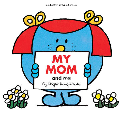 Book cover of My Mom and Me (Mr. Men and Little Miss)