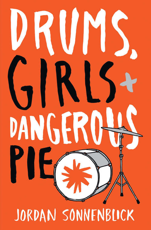 Book cover of Drums, Girls, and Dangerous Pie