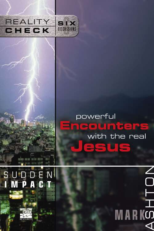 Book cover of Sudden Impact: Powerful Encounters with the Real Jesus (Reality Check)