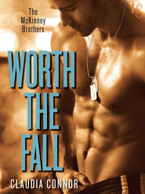 Book cover of Worth the Fall: A McKinney Brothers Novel (The McKinney Brothers #1)