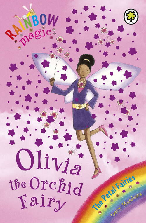 Book cover of Olivia The Orchid Fairy: The Petal Fairies Book 5 (Rainbow Magic #5)