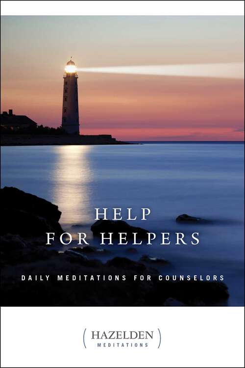 Book cover of Help for Helpers: Daily Meditations for Counselors