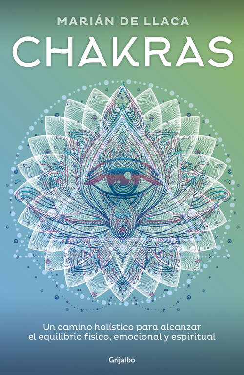 Book cover of Chakras: Un camino holístico para alcanzar el equilibrio físico, emocional y espiritual