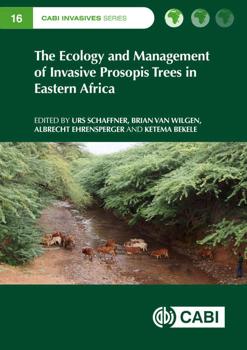 Book cover of The Ecology and Management of Invasive Prosopis Trees in Eastern Africa (CABI Invasives Series)