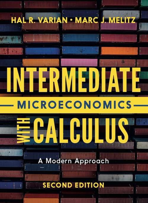 Book cover of Intermediate Microeconomics with Calculus (Second Edition): A Modern Approach (Second Edition)