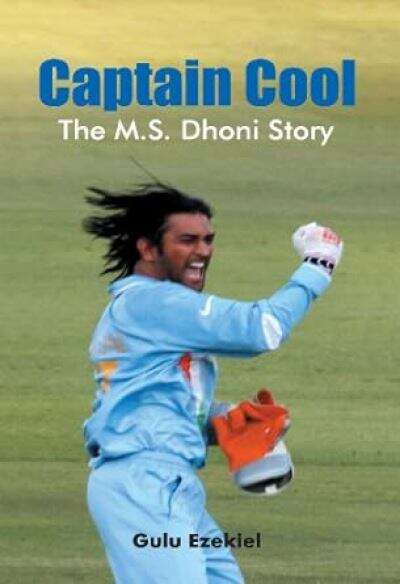 Book cover of Captain Cool: The M.S. Dhoni Story