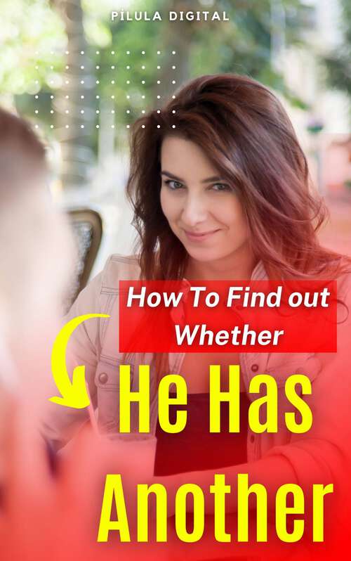 Book cover of How To Find out Whether He Has Another